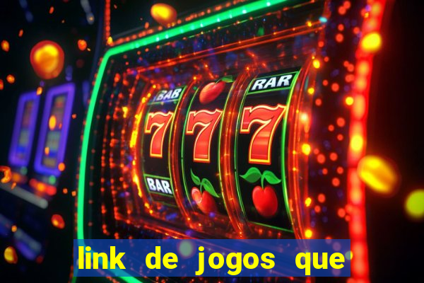 link de jogos que ganha dinheiro